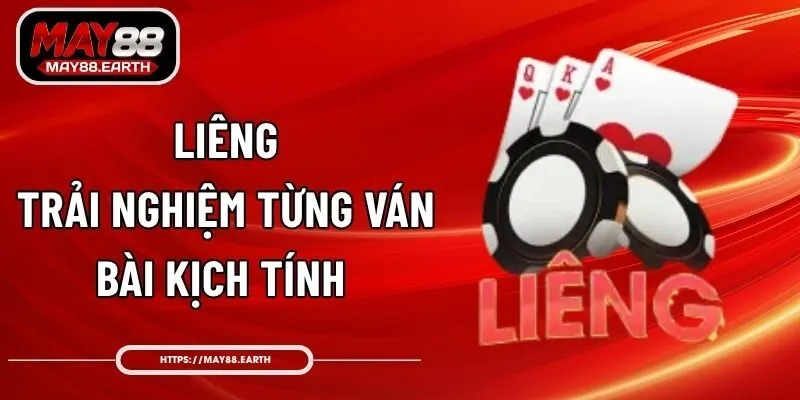 Liêng - Trải Nghiệm Từng Ván Bài Kịch Tính